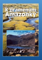 Jansk Bohumr - K pramenm Amazonky