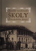 Michalec Miloslav - Zanikl� venkovsk� �koly Plze�sk�ho kraje