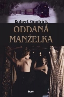 Goolrick Robert - Oddan manelka