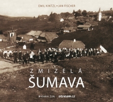 Emil Kintzl - Zmizelá Šumava