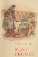 Jirásek Alois - Mezi proudy I.