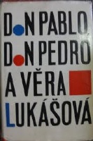 Beneov Boena - Don Pavlo,Don Pedro a Vra Lukov a jin povdky