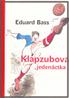 Eduard Bass - Klapzubova jedenctka