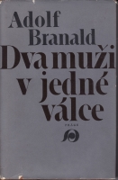 Branald Adolf - Dva muži v jedné válce