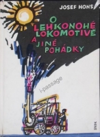 Hons Josef - O lehkonoh lokomotiv a jin pohdky